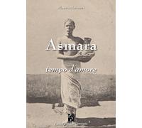 Asmara, tempo d'amore - Moruzzi Mauro
