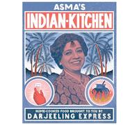 Asma's Indian Kitchen: Home-Cooked Food Brought to You by Darjeeling Express