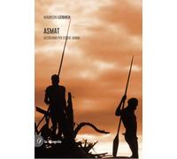 Asmat. Uccidevano per essere uomini