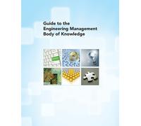 Asme Guide to the Engineering Management Body of Knowledge (Tascabile)