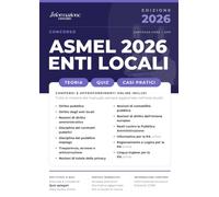 ASMEL 2026 CONCORSO ENTI LOCALI | CORE: Manuale Essenziale. Incluso Kit Preparazione Concorso Online: Accesso ai Compendi Digitali e App Simulazioni con Quiz Spiegati