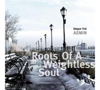 Asmin - Roots Of A Weightless Soul