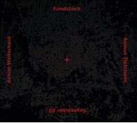Asmus Tietchens & Achim Wollscheid Fundstück September 02 (CD) Album Digipak