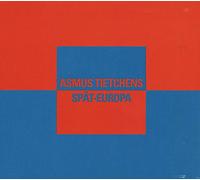 Asmus Tietchens - Spat-Europa