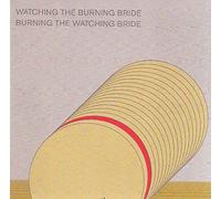 ASMUS TIETCHENS + TERRY BURROWS - Watching The Burning Bride