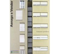 Asnago e Vender. Architetture e progetti 1925-1970. Ediz. illustrata