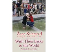 Åsne Seierstad With Their Backs To The World (Tascabile)