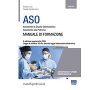 ASO. Assistente di studio odontoiatrico. Assistente alla poltrona. Manuale di formazione