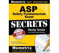 ASP Safety Fundamentals Exam Secrets Study Guide (Tascabile)