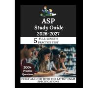 ASP Study Guide 2026-2027: Navigate. Master. Achieve.