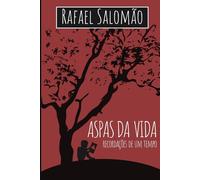 Aspas da Vida: Recordações de um tempo