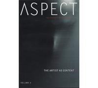 Aspect Magazine - Volume 3: The Artist As Content