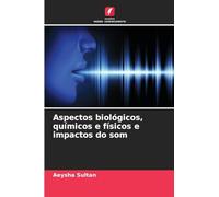 Aspectos biológicos, químicos e físicos e impactos do som
