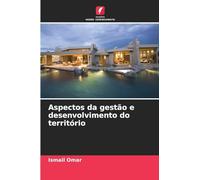 Aspectos da gestão e desenvolvimento do território