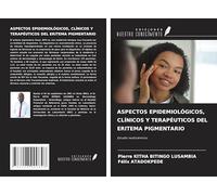 ASPECTOS EPIDEMIOLÓGICOS, CLÍNICOS Y TERAPÉUTICOS DEL ERITEMA PIGMENTARIO: Estudio multicéntrico