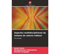 Aspectos multidisciplinares do sistema de valores indiano: Uma antologia