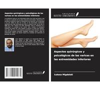 Aspectos quirúrgicos y psicológicos de las varices en las extremidades inferiores