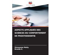 ASPECTS APPLIQUÉS DES SCIENCES DU COMPORTEMENT EN PROSTHODONTIE