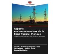 Aspects environnementaux de la ligne Tucuruí-Manaus: Un aperçu théorique de la mise en ¿uvre des projets