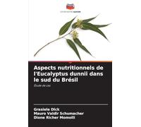 Aspects nutritionnels de l'Eucalyptus dunnii dans le sud du Brésil: Étude de cas