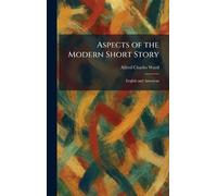 Aspects of the Modern Short Story: English and American