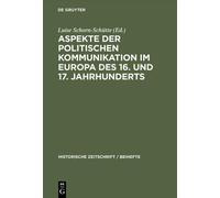 Aspekte der politischen Kommunikation im Europa des 16. und 1 (Copertina rigida)