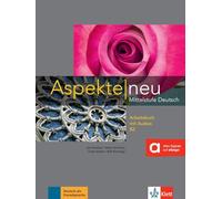 Aspekte Neu Mittelstufe Deutsch B2 Arbeitsbuch + CD [Lingua tedesca]: Vol. 2
