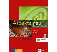Aspekte Neu Mittelstufe Deutsch Lehrbuch B1 plus [Lingua tedesca]