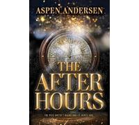 Aspen Andersen The After Hours (Copertina rigida)