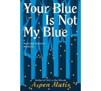Aspen Matis Your Blue Is Not My Blue (Copertina rigida)