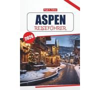 Aspen Reiseführer 2026: Entdecken Sie die Landschaften der Rocky Mountains, Skigebiete, Wanderrouten, die lokale Kultur und kulinarische Erlebnisse in Colorado