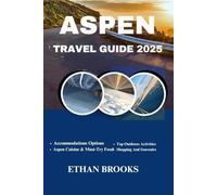ASPEN TRAVEL GUIDE 2025