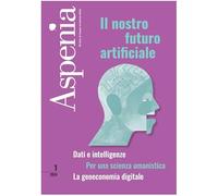 Aspenia 1/2024 Il nostro futuro artificiale: Vol. 1