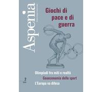 Aspenia 2/2024 Giochi di Pace e di Guerra