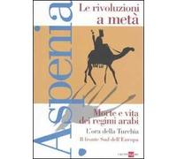 Aspenia. Vol. 52: Le rivoluzioni a metà.