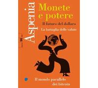 Aspenia. Vol. 96: Monete e potere.
