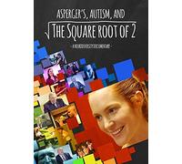 Asperger's, Autism, and the Square Root of 2