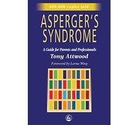 Asperger's Syndrome: A Guide for Parents and Professionals