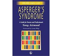 Asperger's Syndrome: A Guide for Parents and Professionals