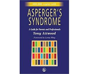 Asperger's Syndrome: A Guide for Parents and Professionals