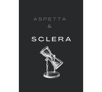 Aspetta e Sclera - Quaderno ironico a righe con frase divertente: Taccuino a righe senza margine - B5 - Copertina flessibile - 100 pagine