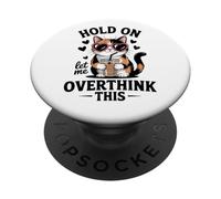 Aspetta, fammi pensare troppo a questo divertente gatto amante dei gatti, mamma e papà PopSockets PopGrip Adesivo