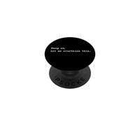 Aspetta, fammi pensare troppo a questo PopSockets PopGrip Adesivo