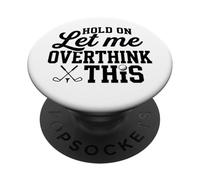 Aspetta lasciami pensare troppo a questa divertente citazione sul golf PopSockets PopGrip Adesivo