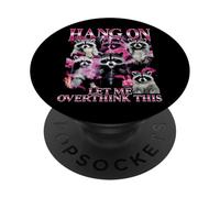 Aspetta, lasciami pensare troppo a questo divertente procione Bootleg PopSockets PopGrip Adesivo