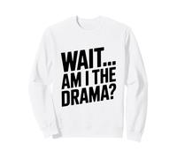 Aspetta... Sono io Il Dramma? Felpa