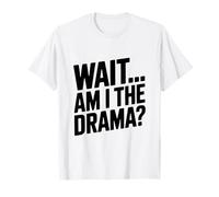 Aspetta... Sono io Il Dramma? Maglietta