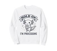 Aspetta, STO elaborando Il Simpatico tè a Bolle introverso Axolotl Felpa