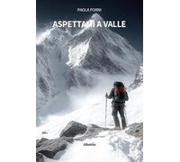 Aspettami a valle