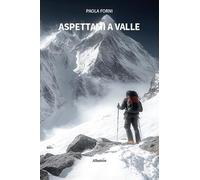 Aspettami a valle